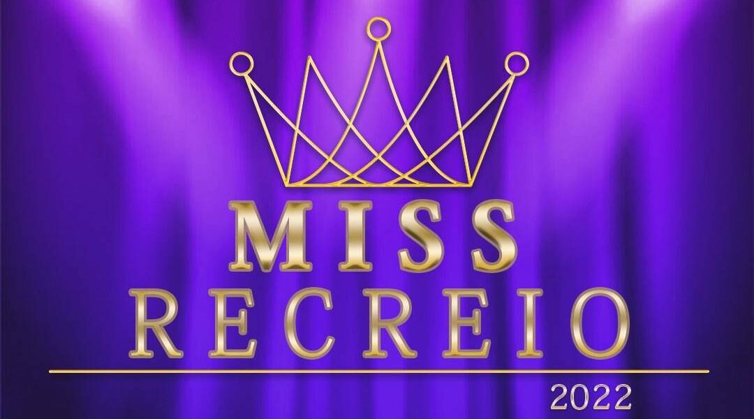 Abertas inscrições para Concurso Miss Recreio 2022