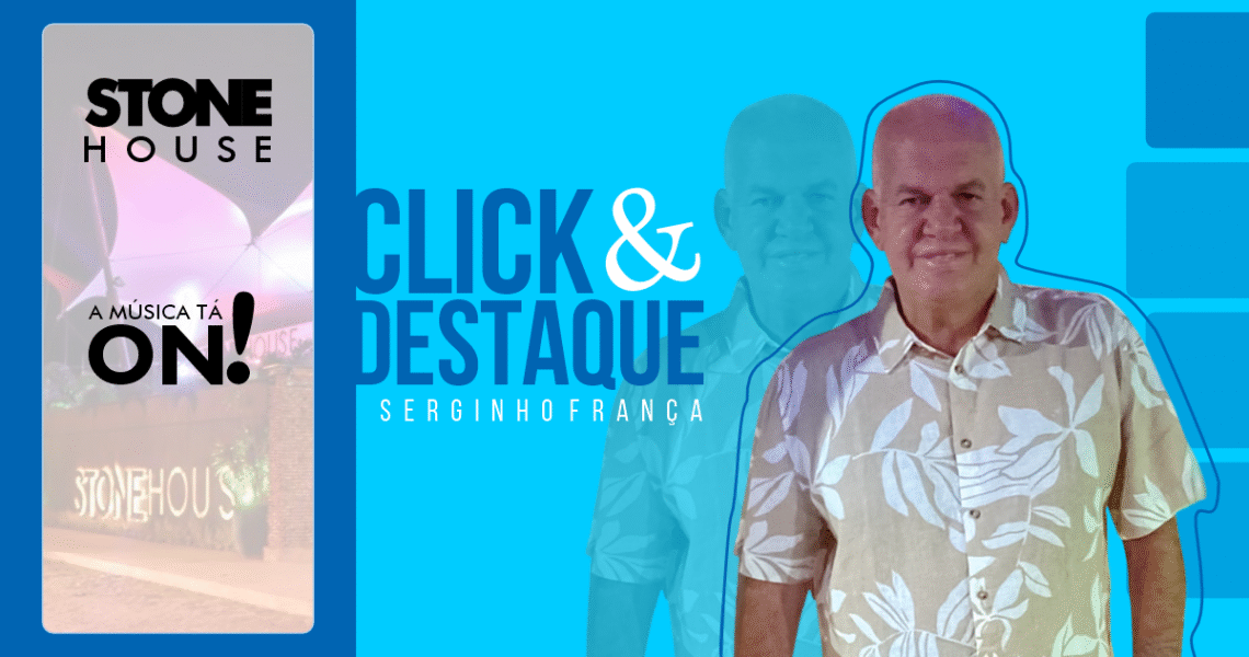 Coluna ‘Click & Destaque’ com Serginho França | 13-12-25