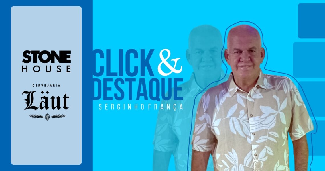 Coluna ‘Click & Destaque’ com Serginho França | 12 de janeiro de 2026