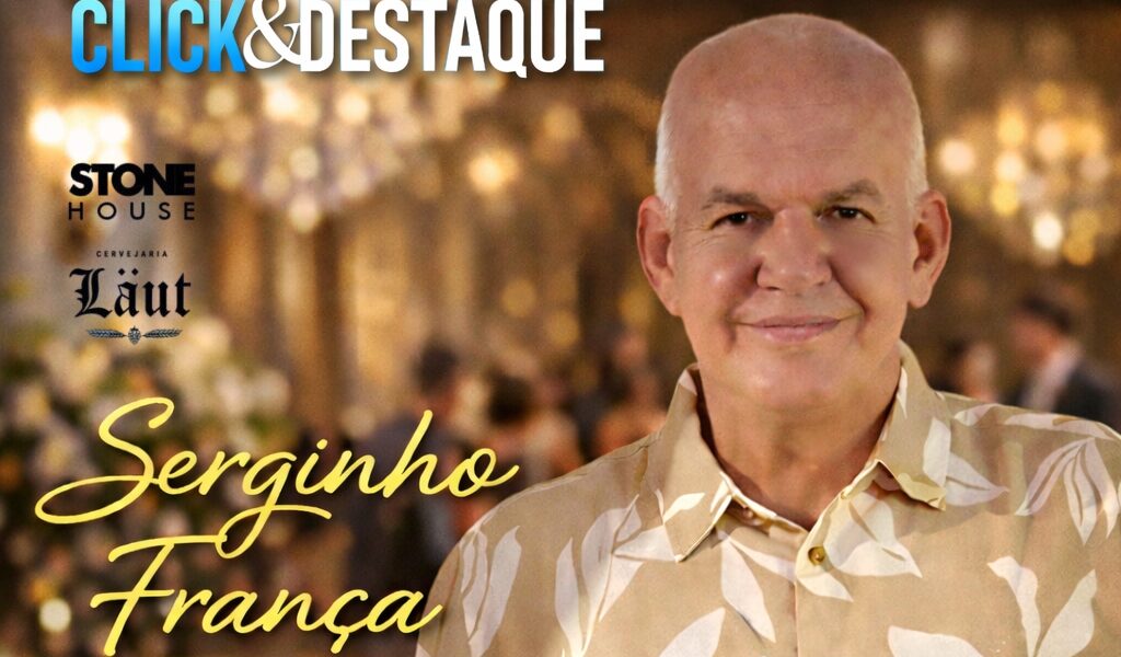 Coluna ‘Click & Destaque’ com Serginho França | 21 de março de 2026
