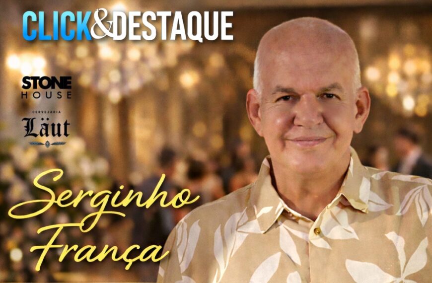 Coluna ‘Click & Destaque’ com Serginho França | 21 de março de 2026