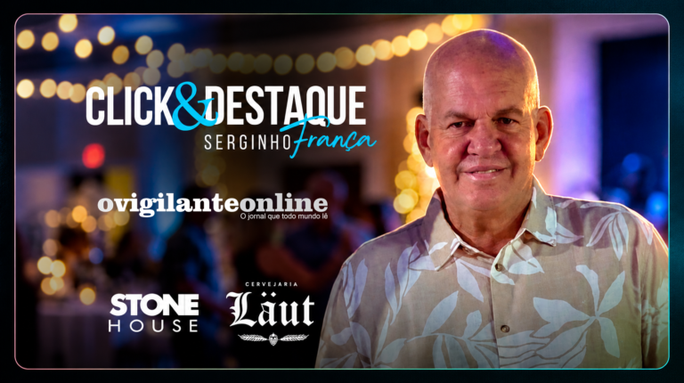 Coluna ‘Click & Destaque’ com Serginho França | 23 de maio de 2026