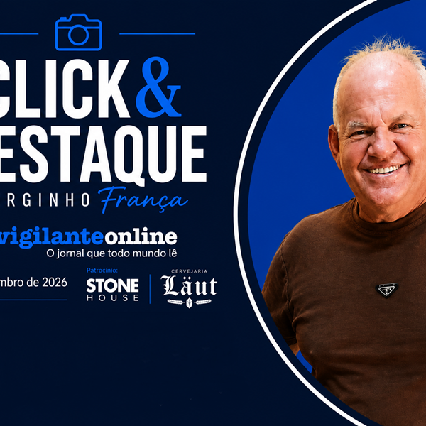 Coluna ‘Click & Destaque’ com Serginho França | 2 de Setembro de 2026