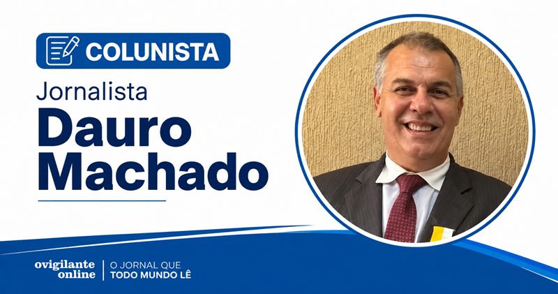 Coluna do Jornalista Dauro Machado